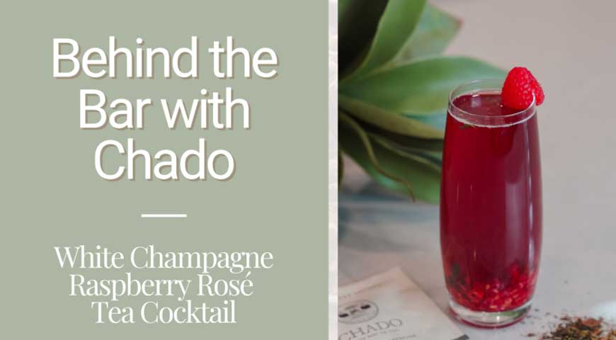 Behind the Bar with Chado: White Champange Raspbery Rosé Cocktail