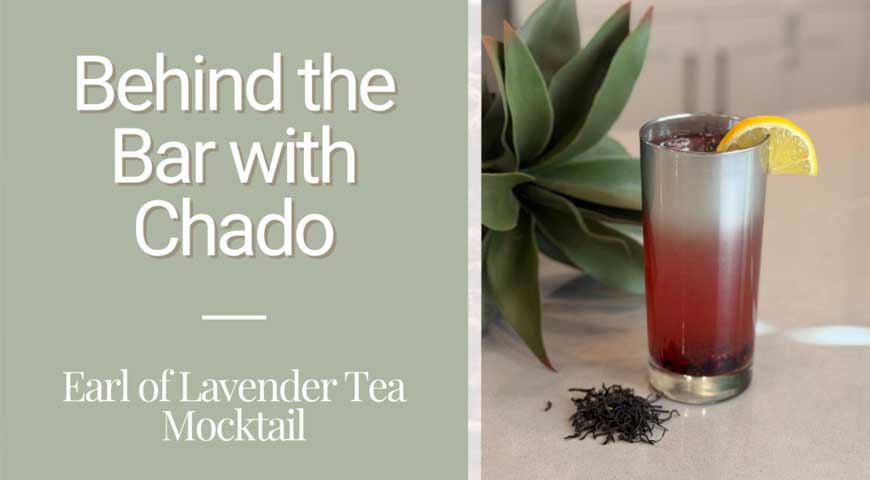 Behind the Bar with Chado: Earl of Lavender Mocktail