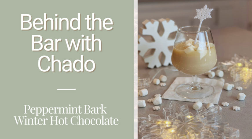 Behind the Bar with Chado: Peppermint Bark Winter Hot Chocolate