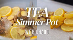 At Home with Chado: Evening Comfort Simmer Pot